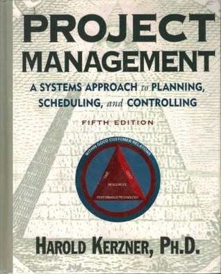 Book cover of Project Management : A Systems Approach to Planning, Scheduling, & Controlling by Harold R. Kerzner