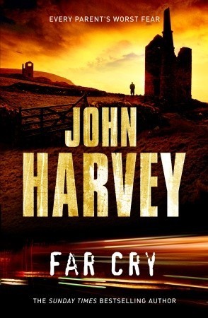 Book cover of Far Cry by John Harvey