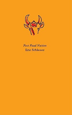 Book cover of Fast Food Nation: The Dark Side Of The All-American Meal by Eric Schlosser