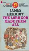 Book cover of The Lord God Made Them All by James Herriot