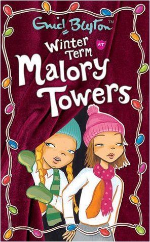 Book cover of Winter Term At Malory Towers by Enid Blyton, Pamela Cox