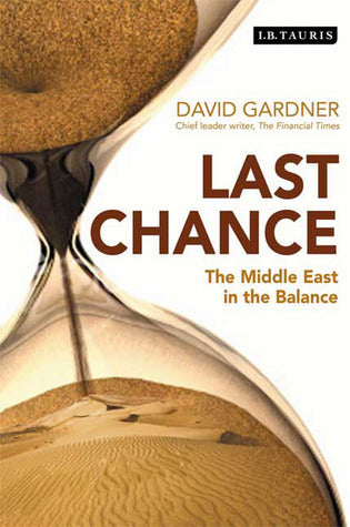 Book cover of Last Chance: Middle East In The Balance by David Gardner