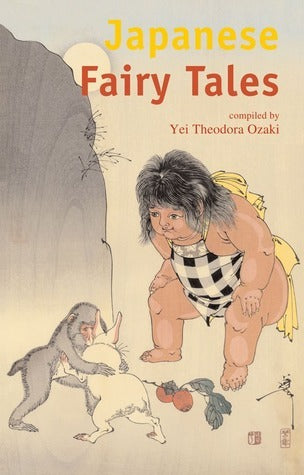 Book cover of Japanese Fairy Tales by Yei Theodora Ozaki (Compiler)