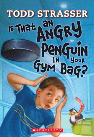 Book cover of Is That An Angry Penguin In Your Gym Bag? by Todd Strasser