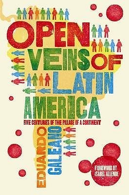 Book cover of Open Veins Of Latin America by Eduardo Galeano