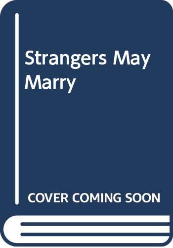 Book cover of Strangers May Marry by Anne Hampson