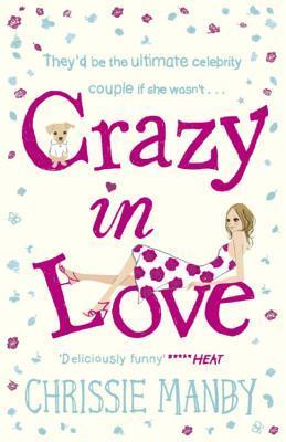 Book cover of Crazy In Love by Chris Manby