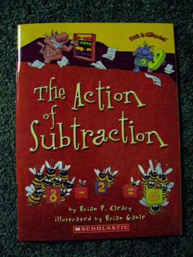 Book cover of The Action Of Subtraction by Brian P. Cleary, Brian Gable (Illus.)