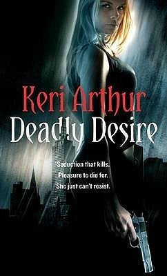 Book cover of Deadly Desire by Keri Arthur