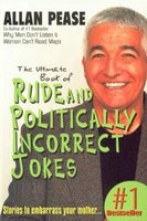 Book cover of The Ultimate Book Of Rude And Politically Incorrect Jokes by Allan Pease