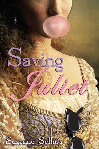 Book cover of Saving Juliet by Suzanne Selfors