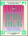 Book cover of Visual Encyclopedia Of Natural Healing: A Step-By-Step Pictorial Guide To Solving 100 Everyday Health Problems by Prevention Magazine