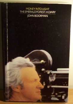 Book cover of Money Into Light: A Diary by John Boorman