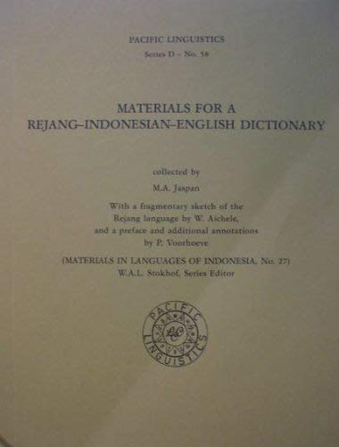 Book cover of Materials For A Rejang-Indonesian-English Dictionary by M.A. Jaspan, Petrus Voorhoeve (Foreword), W. Aichele