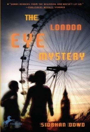 Book cover of The London Eye Mystery by Siobhan Dowd