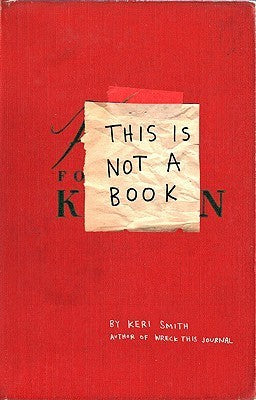 Book cover of This Is Not a Book by Keri Smith