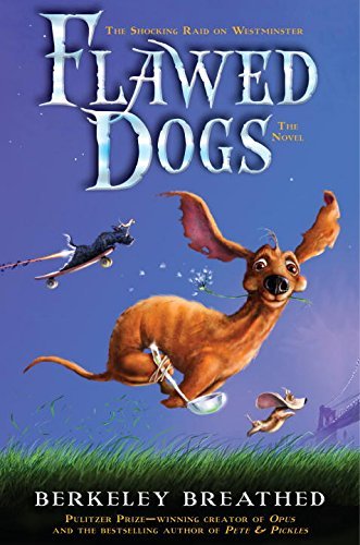 Book cover of Flawed Dogs: The Shocking Raid on Westminster by Berkeley Breathed