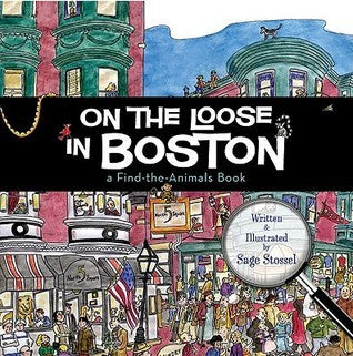 Book cover of On The Loose In Boston: A Find-The-Animals Book by Sage Stossel