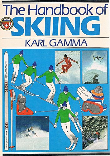 Book cover of The Handbook Of Skiing by Karl Gamma