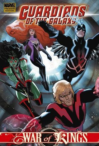Book cover of Guardians Of The Galaxy, Vol. 3: War Of Kings, Book 2 by Dan Abnett, Andy Lanning, Brad Walker (Contrib.)