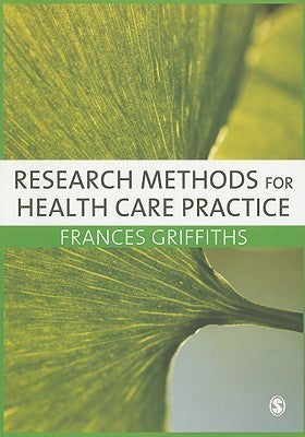 Book cover of Research Methods For Health Care Practice by Frances Griffiths