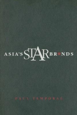 Book cover of Asia's Star Brands by Paul Temporal