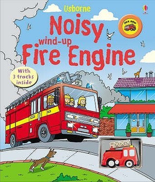 Book cover of Noisy Wind-Up Fire Engine by Sam Taplin, Gustavo Mazali (Illus.)