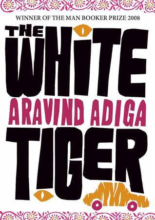 Book cover of The White Tiger by Aravind Adiga