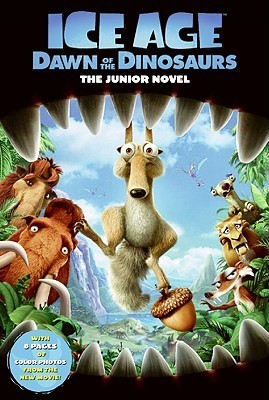 Book cover of Ice Age: Dawn of the Dinosaurs by Susan Korman (adapter)