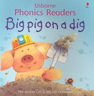 Book cover of Big Pig on a Dig by Phil Roxbee Cox, Stephen Cartwright (Illus.), Russell Punter