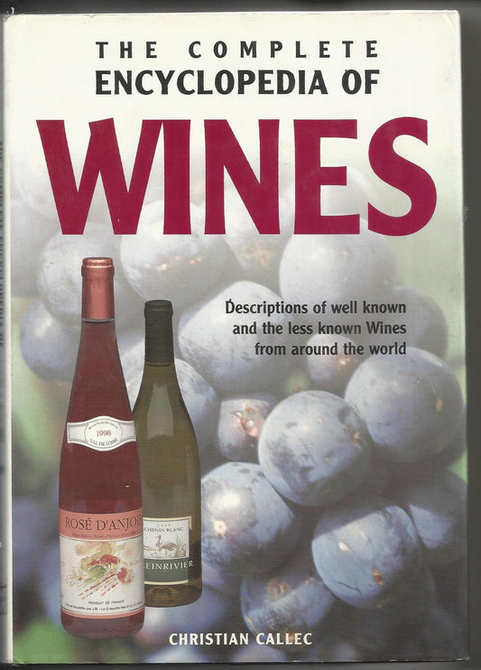 Book cover of The Complete Encyclopaedia Of Wines by Christian Callec