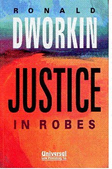 Book cover of Justice In Robes by Ronald Dworkin
