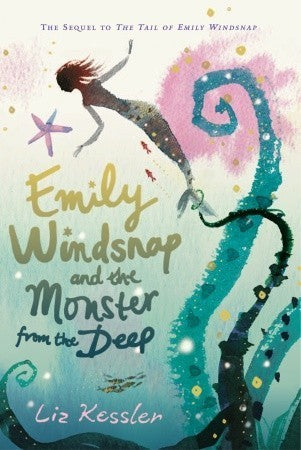 Book cover of Emily Windsnap And The Monster From The Deep by Liz Kessler, Sarah Gibb (Illus.)
