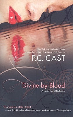 Book cover of Divine By Blood by P.C. Cast