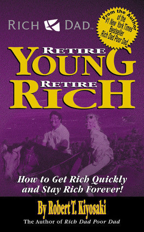 Book cover of Retire Young Retire Rich by Robert T. Kiyosaki, Sharon L. Lechter
