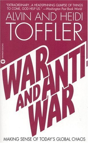 Book cover of War And Anti-War: Making Sense Of Today'S Global Chaos by Alvin Toffler, Heidi Toffler