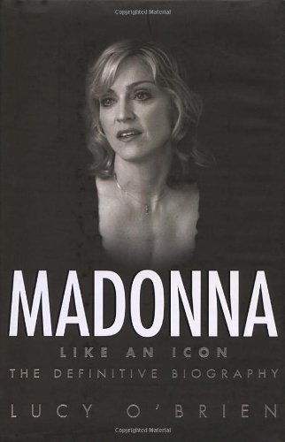 Book cover of Madonna: Like An Icon by Reader in Philosophy Lucy O'Brien
