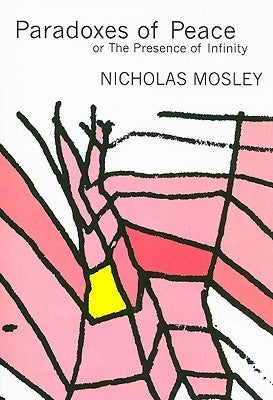 Book cover of Paradoxes Of Peace: Or, The Presence Of Infinity by Nicholas Mosley