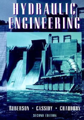 Book cover of Hydraulic Engineering by John A. Roberson, John J. Cassidy, M. Hanif Chaudhry