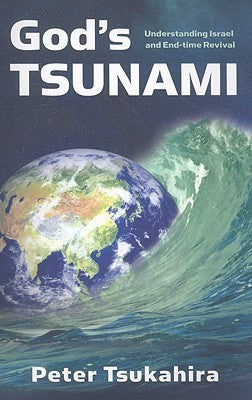 Book cover of God's Tsunami: Understanding Israel And End-Time Revival by Peter Tsukahira
