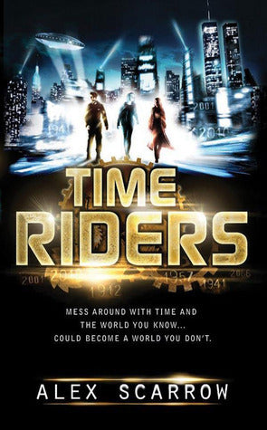Book cover of Time Riders by Alex Scarrow