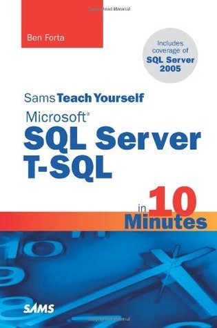 Book cover of Sams Teach Yourself Microsoft SQL Server T-SQL In 10 Minutes by Ben Forta
