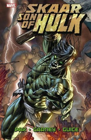Book cover of Skaar: Son Of Hulk by Greg Pak, Ron Garney (Illus.), Carlo Pagulayan (Illus.), Jheremy Raapack (Illus.), Gabriel Hardman (Illus.), Jackson Guice (Illus.), Timothy Green (Illus.), Timothy Truman (Illus.)