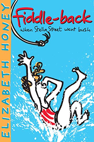 Book cover of Fiddle-Back: When Stella Street Went Bush by Elizabeth Honey