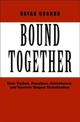 Book cover of Bound Together: How Traders, Preachers, Adventurers, and Warriors Shaped Globalization by Nayan Chanda, Stephen Russell