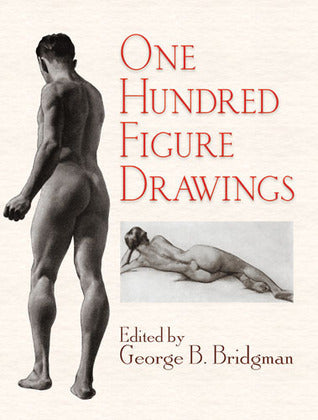 Book cover of One Hundred Figure Drawings by George B. Bridgman (Ed.)