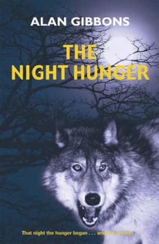 Book cover of The Night Hunger by Alan Gibbons