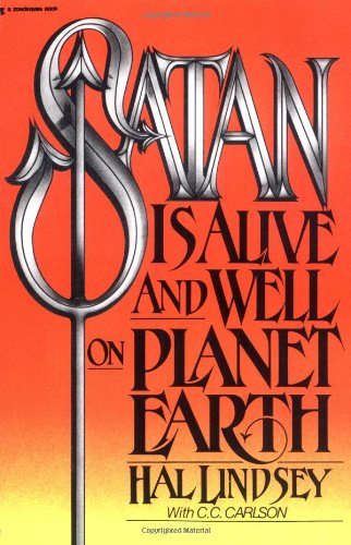 Book cover of Satan Is Alive and Well on Planet Earth by Hal Lindsey, Carole C. Carlson