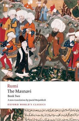 Book cover of The Masnavi: Book Two by Jalal ad-Din Muhammad ar-Rumi, Jawid Mojaddedi (Trans.)