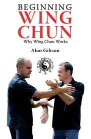 Book cover of Beginning Wing Chun: Why Wing Chun Works by Alan Gibson